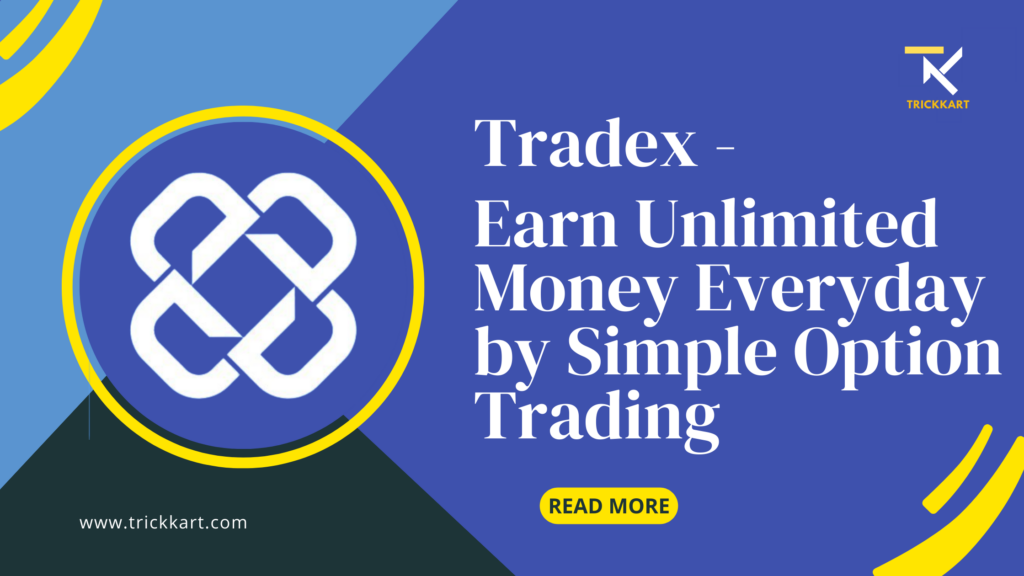 Tradex App earning Offer